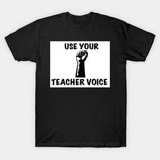 Teacher Voice T-Shirt